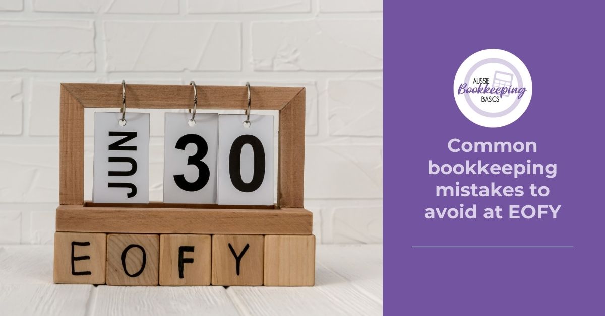Common EOFY mistakes