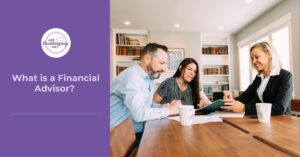 What is a Financial Advisor?