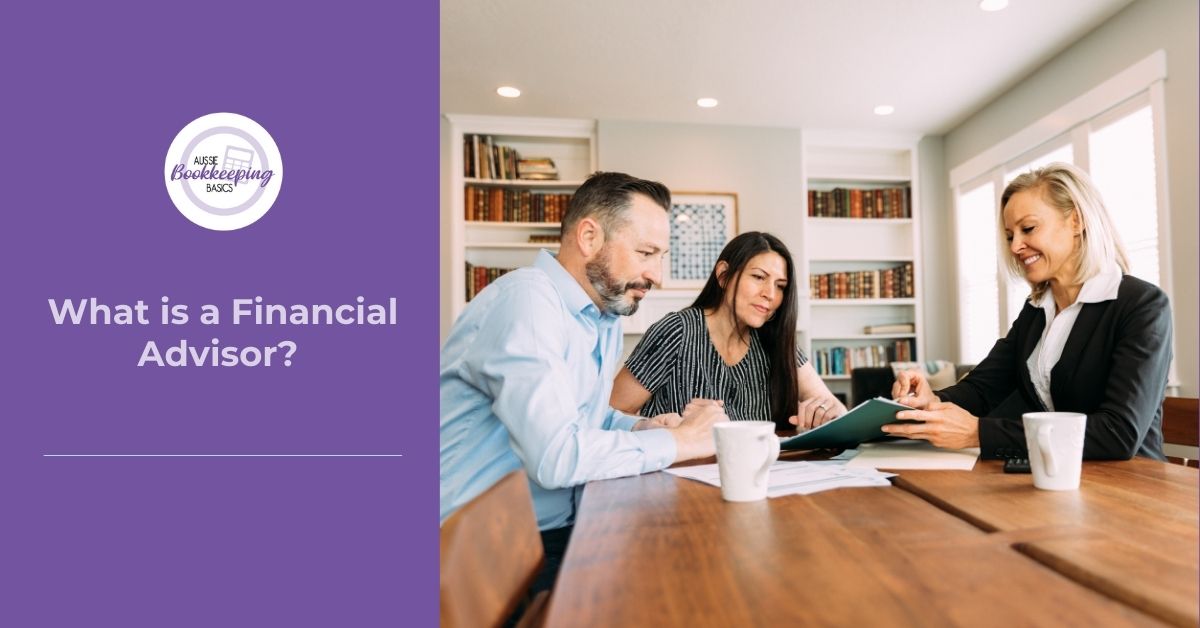 What is a Financial Advisor?
